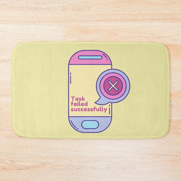 Item preview, Task failed successfully designed and sold by avocadissimo.