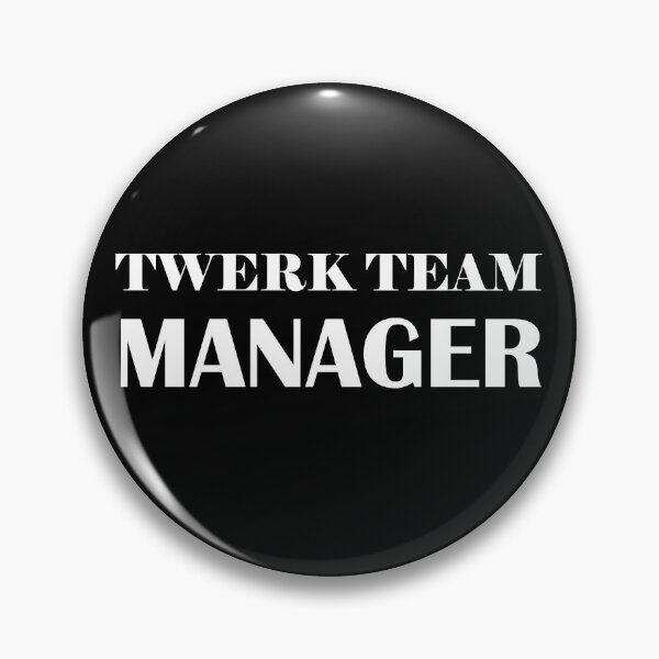 Item preview, Twerk Team Manager designed and sold by Water Boy.