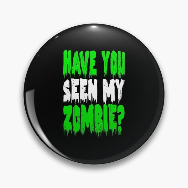 Item preview, Have you seen my zombie ? designed and sold by mehdi-bianco.