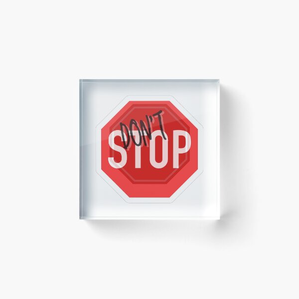 Item preview, Don't STOP designed and sold by Kennaburke.