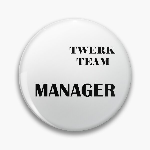 Item preview, Twerk Team Manager designed and sold by Water Boy.