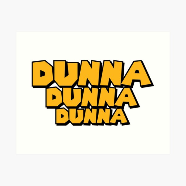 Item preview, DUNNA DUNNA DUNNA designed and sold by JoshElyDesign.