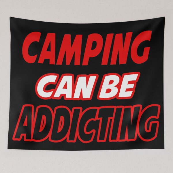 Item preview, Camping can be addicting designed and sold by Fashimation20.