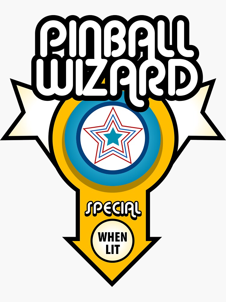 "PINBALL WIZARD Special When Lit" Sticker for Sale by zapposh Redbubble