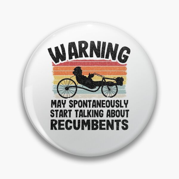 Item preview, Warning May Spontaneously Start Talking About Recumbents Funny Recumbent Bike designed and sold by Stronzi.