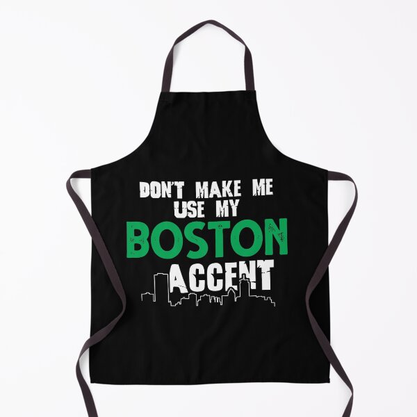 Item preview, Don't Make Me Use My Boston Accent Funny Saying designed and sold by Dressed For Duty.