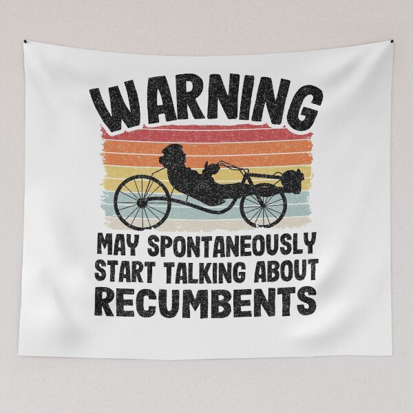 Item preview, Warning May Spontaneously Start Talking About Recumbents Funny Recumbent Bike designed and sold by Stronzi.
