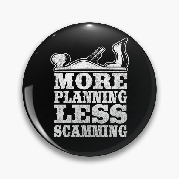 Item preview, More Planning Less Scamming Woodworking Carpenter Gift Funny designed and sold by Stronzi.