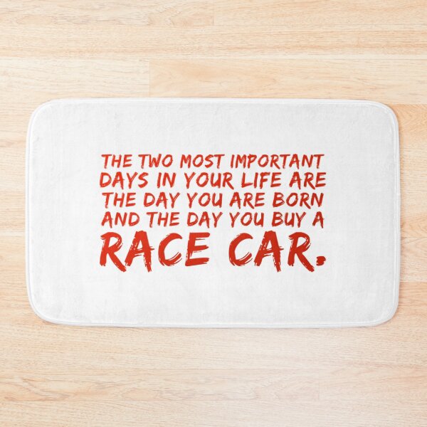 Item preview, The Two Most Important Days in your Life are the Day you are Born and the Day you buy a Race Car. designed and sold by CarantinedChaos.