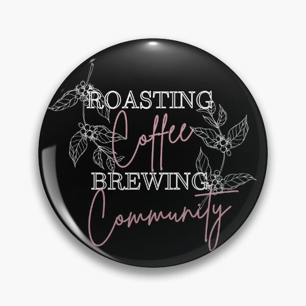 Item preview, Roasting Coffee Brewing Community designed and sold by Brianna Funston.