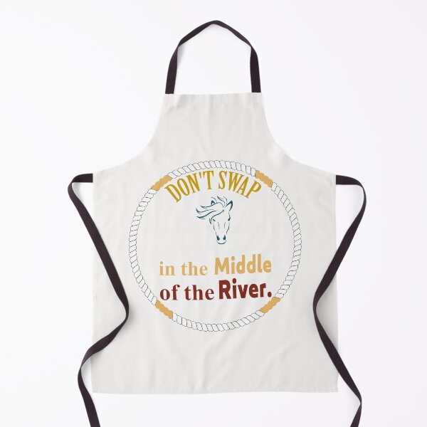 Item preview, Don't Swap Horse In The Middle Of The River designed and sold by mahjoubstr.