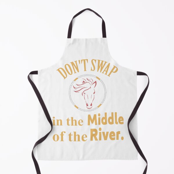 Item preview, Don't Swap Horse In The Middle Of The River designed and sold by mahjoubstr.