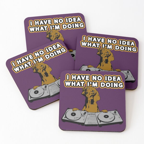 Item preview, I HAVE NO IDEA WHAT I'M DOING designed and sold by Gnfree.