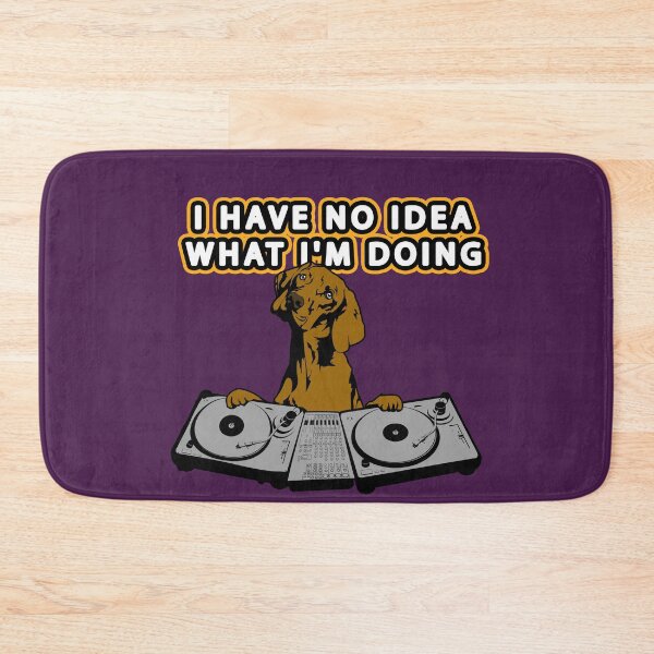 Item preview, I HAVE NO IDEA WHAT I'M DOING designed and sold by Gnfree.