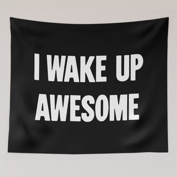Item preview, I Wake Up Awesome designed and sold by Good-Looking Corpse.