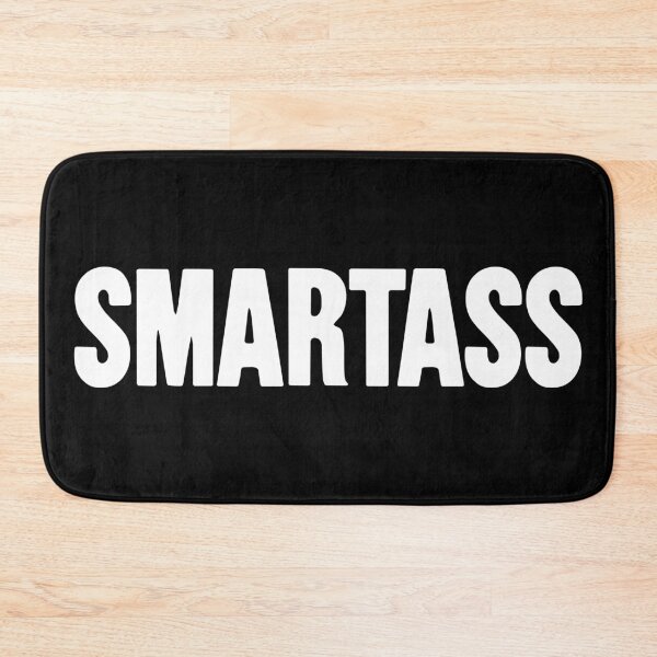 Item preview, Smartass designed and sold by Good-Looking Corpse.