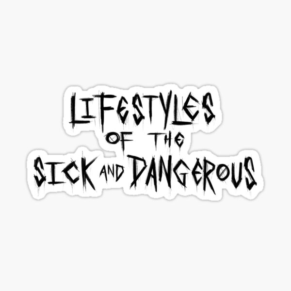 Blind Channel - lyrics “lifestyles of the sick and dangerous” Sticker