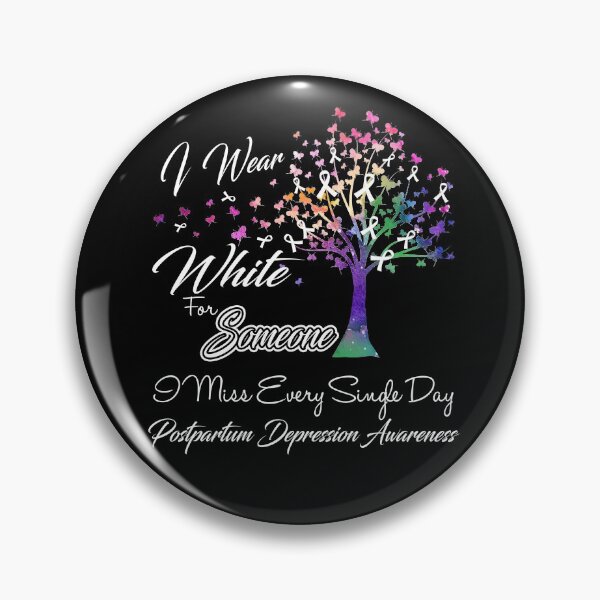 Item preview, I Wear White For Someone I Miss Postpartum Depression Awareness designed and sold by Gillosina.