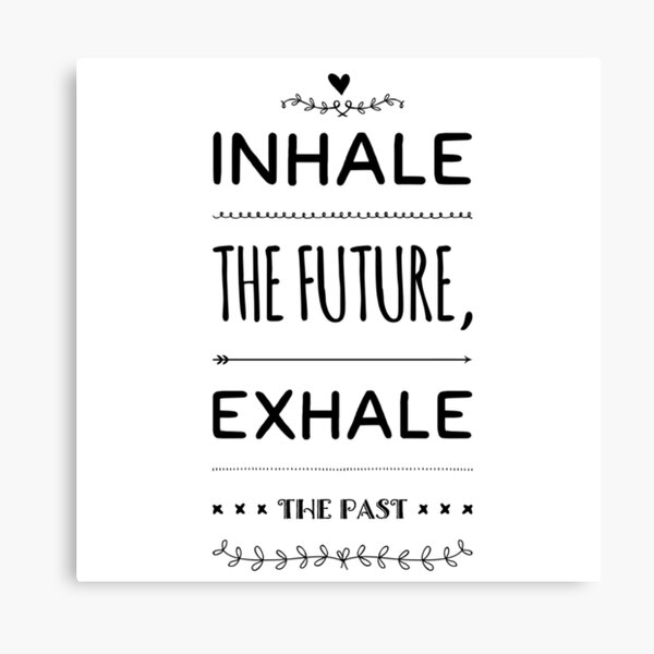 Item preview, Inhale the future, exhale the past designed and sold by MomobyRai.