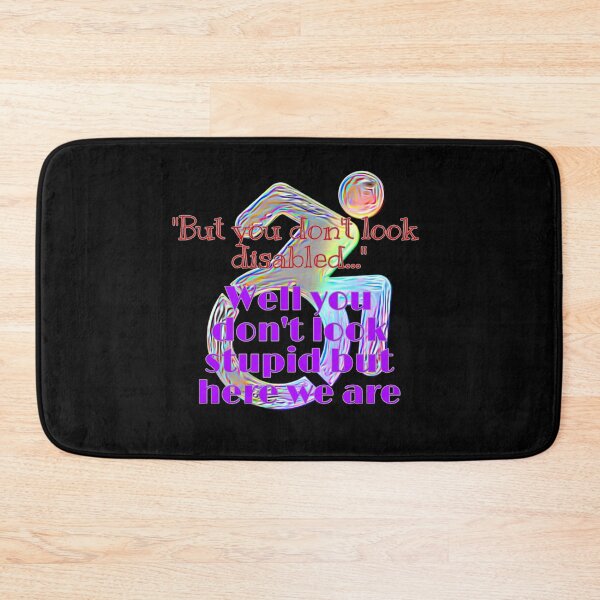 Item preview, You Don't Look Disabled  designed and sold by KnightStarrArt.