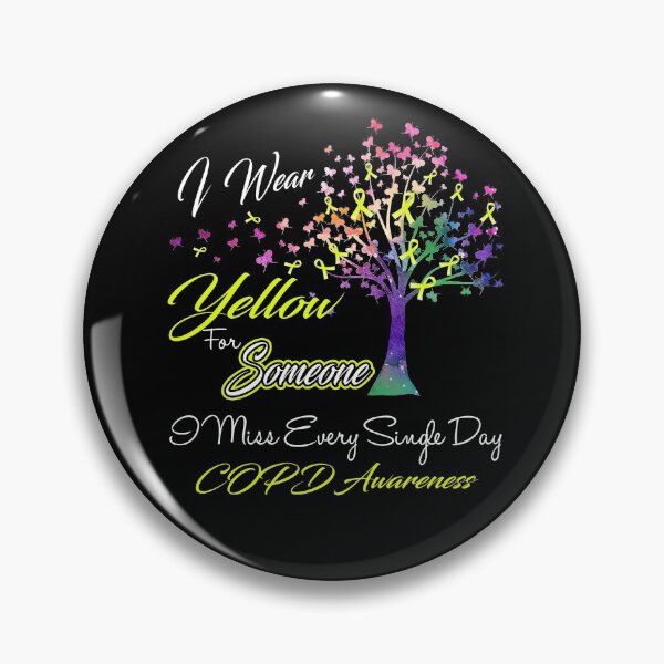 Item preview, I Wear Yellow For Someone I Miss COPD Awareness designed and sold by Gillosina.
