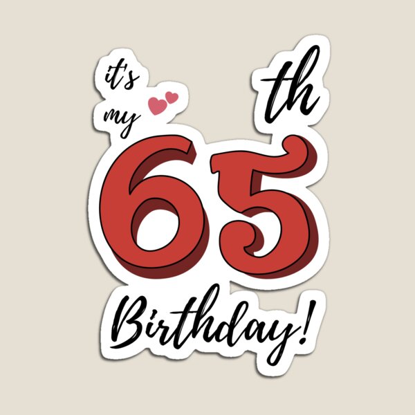 Item preview, It's My 65th Birthday quote designed and sold by WayneTower.