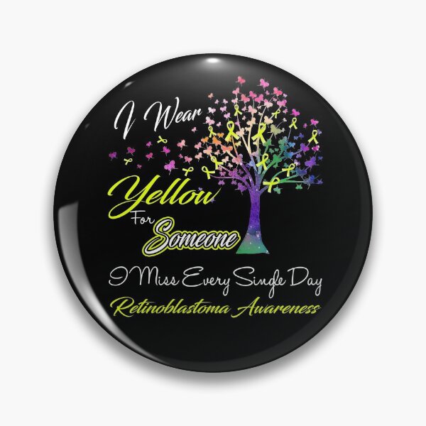 Item preview, I Wear Yellow For Someone I Miss Retinoblastoma Awareness designed and sold by Gillosina.