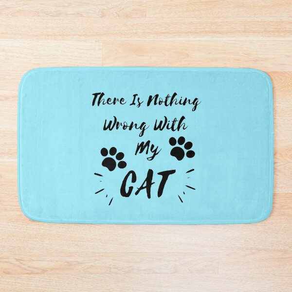 Item preview, there is nothing wrong with my cat designed and sold by Hoffman-Design.