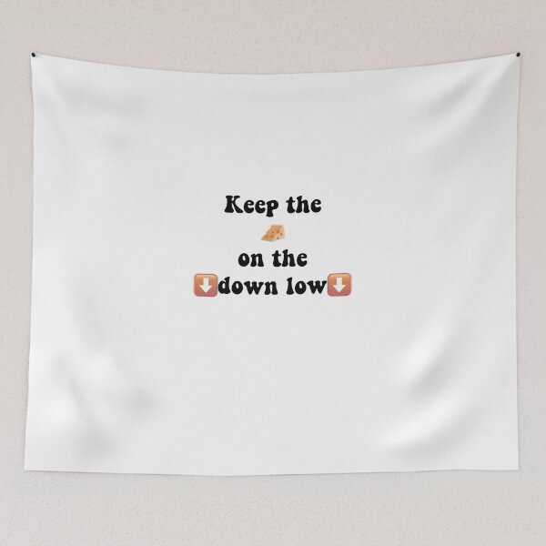 Item preview, Keep the cheese on the down low inside joke designed and sold by freya kelly.