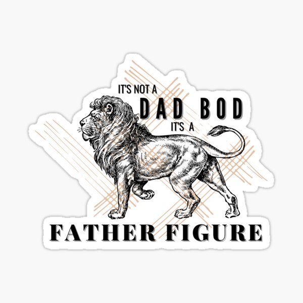 father-figure-it-s-not-a-dad-bud-it-s-a-father-figure-sticker-by