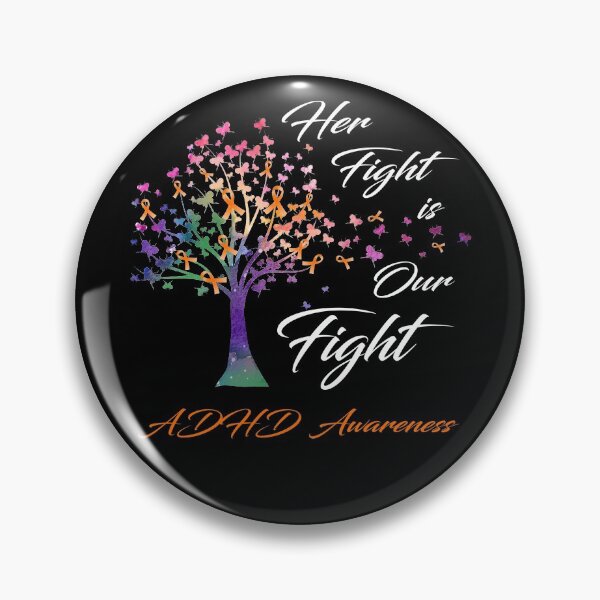 Item preview, Her Fight Is Our Fight ADHD Awareness designed and sold by Gillosina.