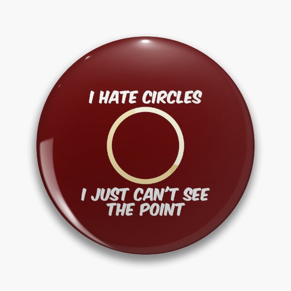 Item preview, I Hate Circles designed and sold by bradm50.