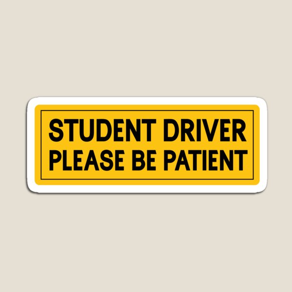 Student Driver Signs For Car Warning Caution Students Driving Window Sign For Cars Trucks Suv Windows Bumper Says Please Be Patient For Drivers Ed Magnet For Sale By