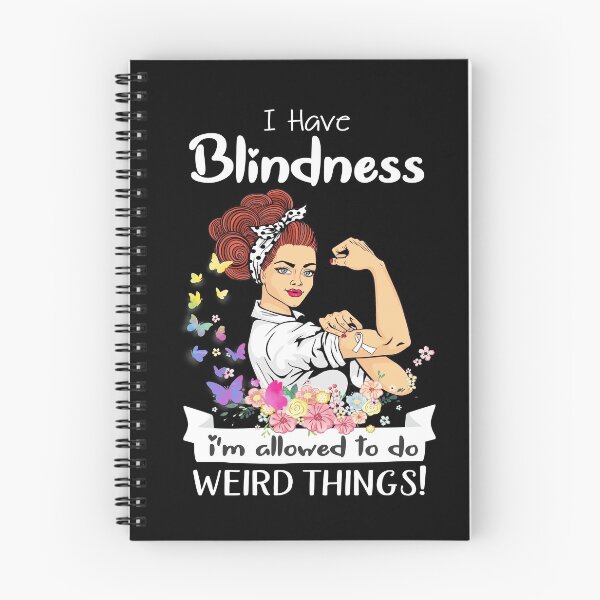 Item preview, I Have Blindness I'm Allowed To Do Weird Things designed and sold by largellie.