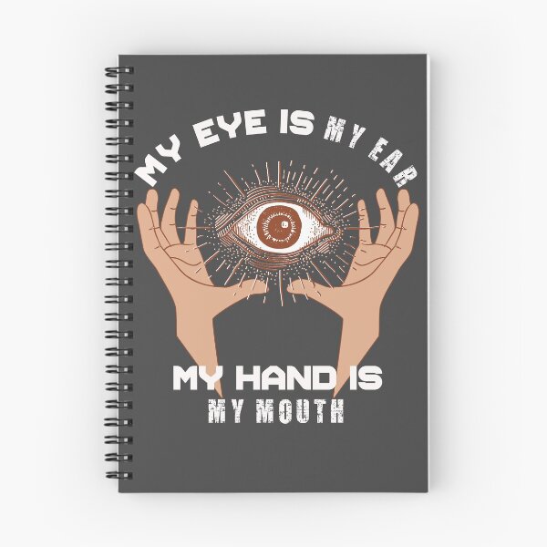 Item preview, My Eye Is My Ear - My Hand Is My Mouth  designed and sold by Hunter-Designs.