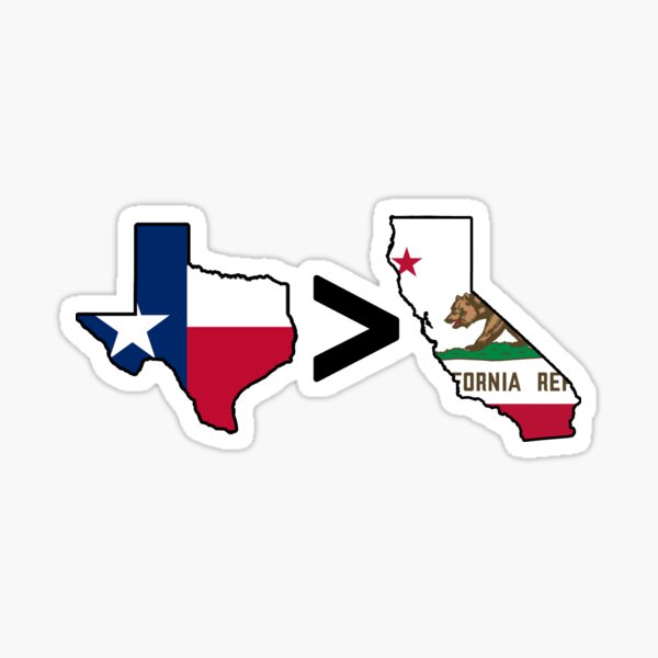 "Texas is Greater Than California " Sticker by BoBrosTees Redbubble