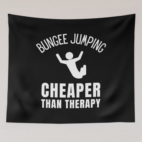 Item preview, Bunjee Jumping Cheaper Than Therapy designed and sold by Crafty-Mornings.