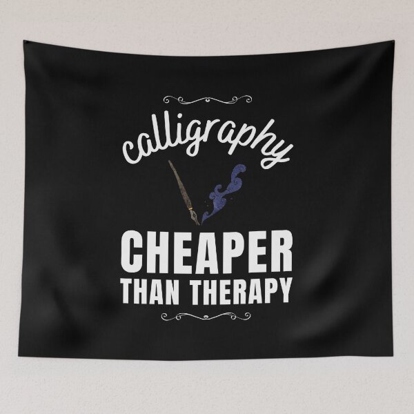 Item preview, Calligraphy Cheaper Than Therapy designed and sold by Crafty-Mornings.