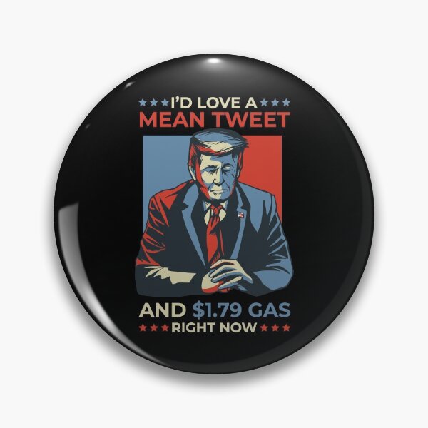 Item preview, I'd Love A Mean Tweet and 1.79 Gas Right now designed and sold by RedQuality.
