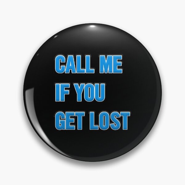Item preview, Call Me If You Get Lost designed and sold by Gotta Escape.
