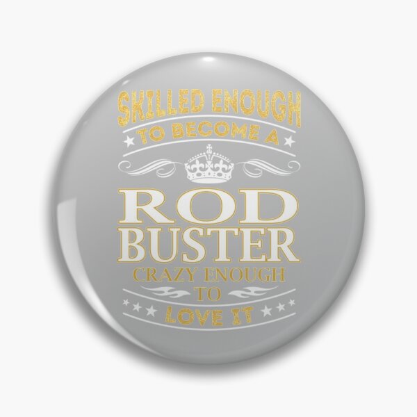 Artikelvorschau, Rod Buster Rod Buster Erfahren genug entworfen und verkauft von StefanGao.