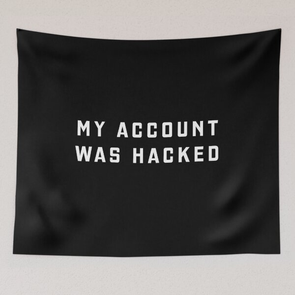 Item preview, My Account Was Hacked designed and sold by directgifts.