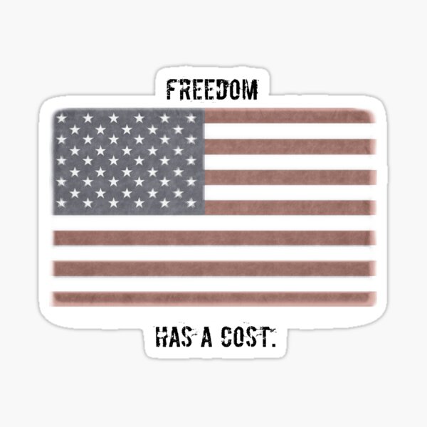 USA Flag - Freedom has a Cost - Red, White, and Blue Sticker