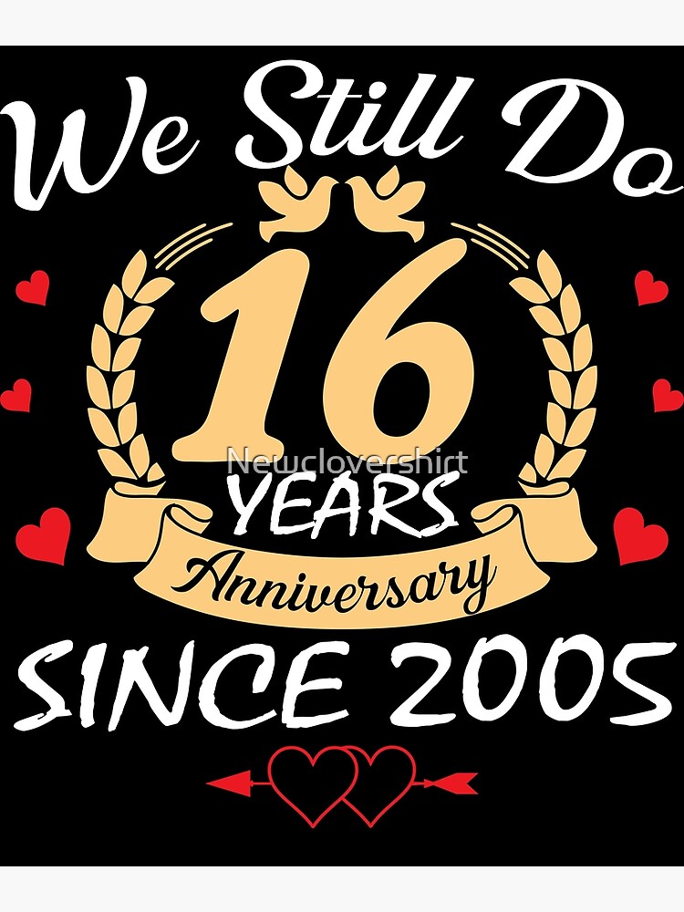 Carte De Vœux Joyeux 16e Anniversaire De Mariage Que Nous Faisons Encore 16 Ans Depuis 05 Par Newclovershirt Redbubble