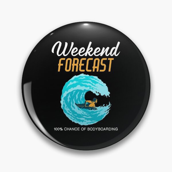 Item preview, Weekend Forecast Bodyboard Bodyboarding graphic designed and sold by jakehughes2015.