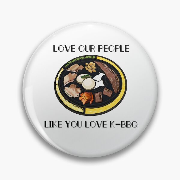 Item preview, Love our people like you love K-bbq designed and sold by Yujububu.