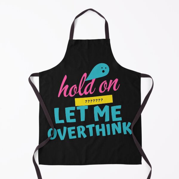 Item preview, wait let me overthink  designed and sold by Simran  Pal ⭐⭐⭐⭐⭐.