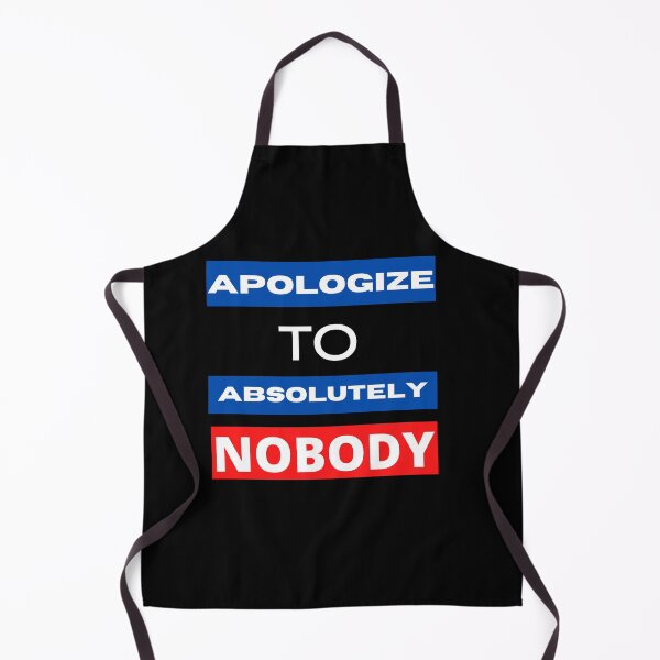 Item preview, Apologize To Absolutely Nobody Fight Funny Quote designed and sold by mirzadesign.
