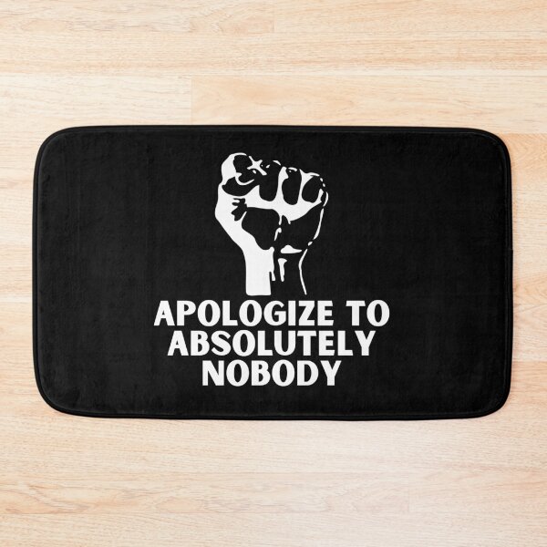 Item preview, Apologize To Absolutely Nobody Fight Funny Quote designed and sold by mirzadesign.