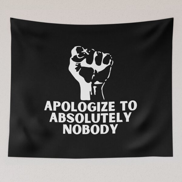 Item preview, Apologize To Absolutely Nobody Fight Funny Quote designed and sold by mirzadesign.